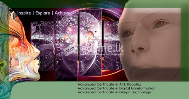 Advance certificate in Design Technology, Advance certificate in AI and Robotics , Advance certificate in Digital Transformation