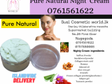 Natural Night Cream For Sale  0761561622
